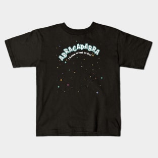 Abracadabra I Know What to Do! with Stars Kids T-Shirt